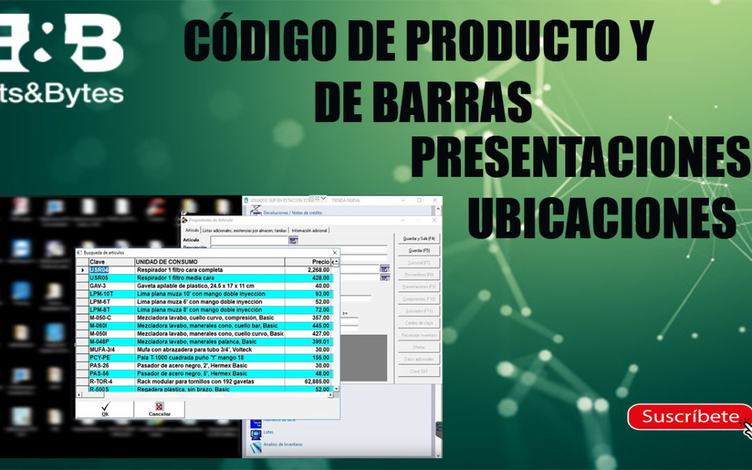 Códigos de producto y de barras, Presentaciones y Ubicaciones