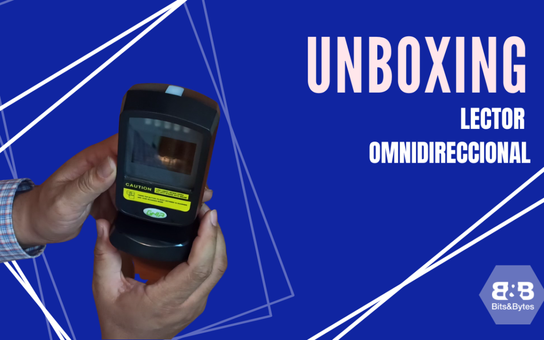 Unboxing – Lector Omnidireccional