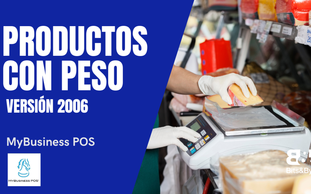 PRODUCTOS CON PESO VERSIÓN 2006, MYBUSINESS POS