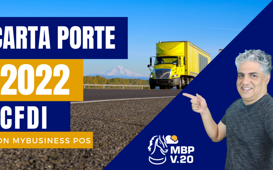 Carta Porte 2022, tu CFDI | No cometas estos errores